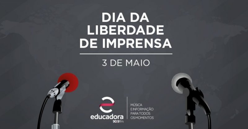Dia Mundial Da Liberdade De Imprensa é Comemorado Hoje Educadora Fm 909 Uberlândia 